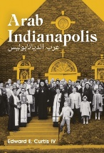 Arab Indianapolis, Edward E. Curtis IV